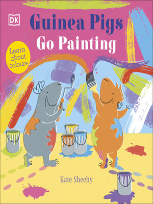 cover image of Guinea Pigs Go Painting